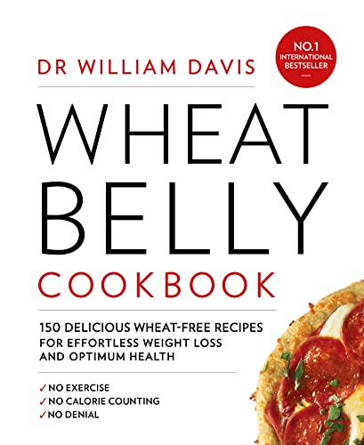 Dr William Davis - Wheat Belly Cookbook : 150 Delicious Wheat-Free Rec image 1