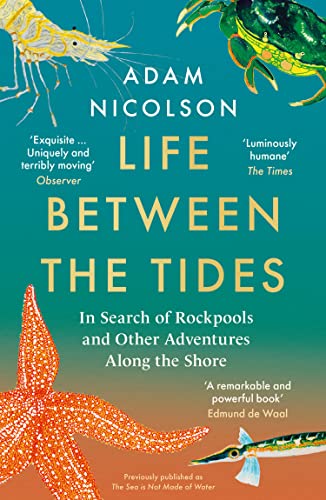 Adam Nicolson - Life Between the Tides : In Search of Rockpools and Ot image 1