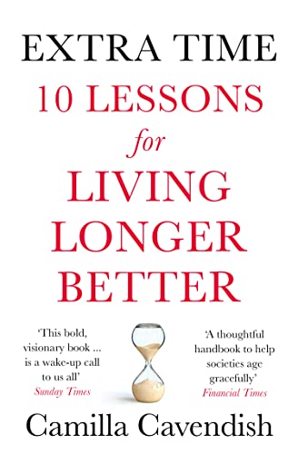 Camilla Cavendish - Extra Time : 10 Lessons for Living Longer Better - image 1
