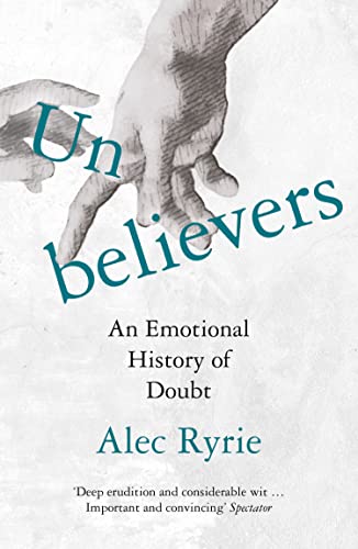 Alec Ryrie - Unbelievers : An Emotional History of Doubt - Paperback image 1
