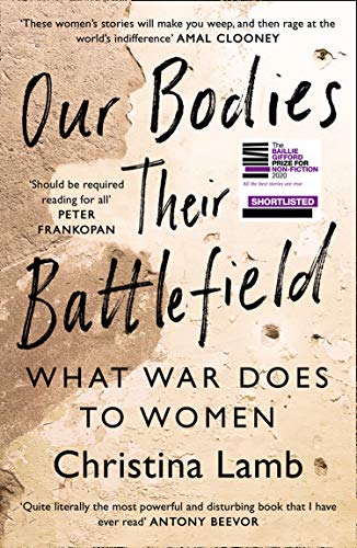 Christina Lamb - Our Bodies, Their Battlefield : What War Does to Wome image 1