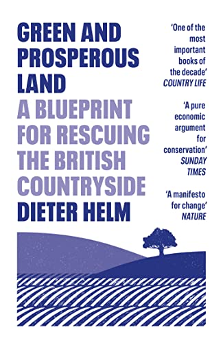 Dieter Helm - Green and Prosperous Land : A Blueprint for Rescuing the image 1