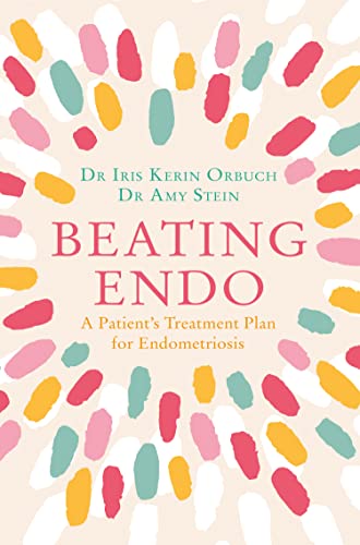 Dr Amy Stein - Beating Endo : A Patient's Treatment Plan for Endom image 1