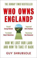 Guy Shrubsole - Who Owns England? : How We Lost Our Land and How to Ta image 1