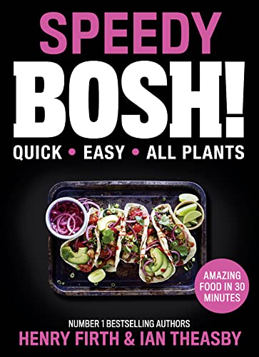 Ian Theasby - Speedy BOSH! : Over 100 Quick and Easy Plant-Based Meals image 1