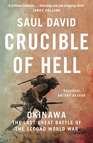 Saul David - Crucible of Hell : Okinawa: the Last Great Battle of the image 1