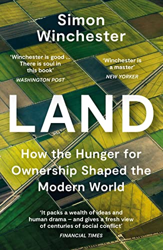 Simon Winchester - Land : How the Hunger for Ownership Shaped the Mode image 1