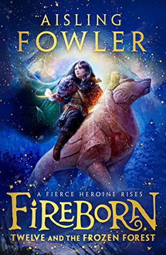 Aisling Fowler - Fireborn: Twelve and the Frozen Forest - Paperback image 1