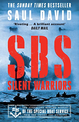 Saul David - SBS - Silent Warriors : The Authorised Wartime History - image 1