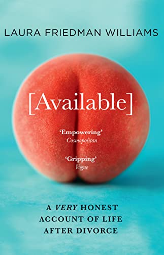 Laura Friedman Willi - Available : A Very Honest Account of Life After image 1