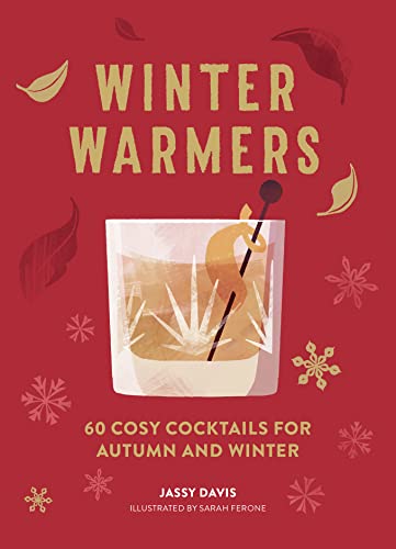 Jassy Davis - Winter Warmers : 60 Cosy Cocktails for Autumn and Winter image 1