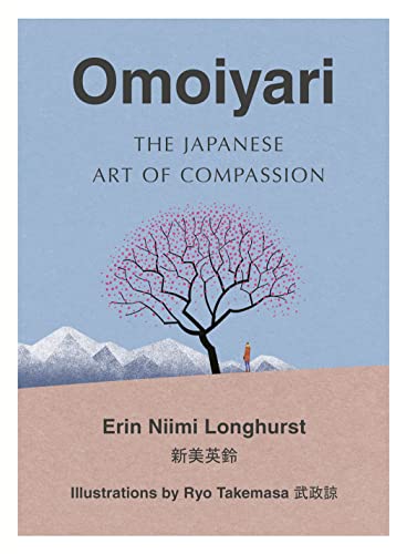 Erin Niimi Longhurst - Omoiyari : The Japanese Art of Compassion - Har image 1