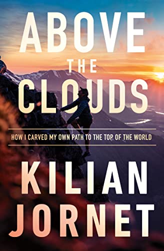 Kilian Jornet - Above the Clouds : How I Carved My Own Path to the Top image 1