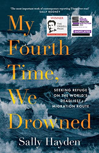Sally Hayden - My Fourth Time, We Drowned : Seeking Refuge on the Worl image 1