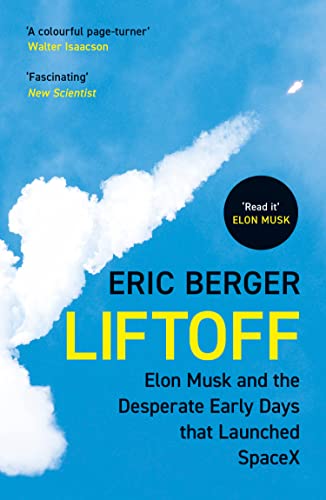 Eric Berger - Liftoff : Elon Musk and the Desperate Early Days That La image 1
