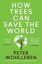 Peter Wohlleben - How Trees Can Save the World - Paperback image 1