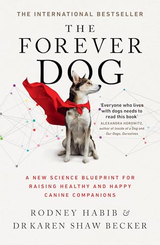 Karen Shaw Becker - Forever Dog : A New Science Blueprint for Raising image 1