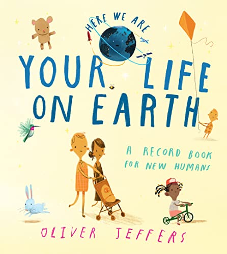 Oliver Jeffers - Your Life On Earth : A Record Book for New Humans - H image 1