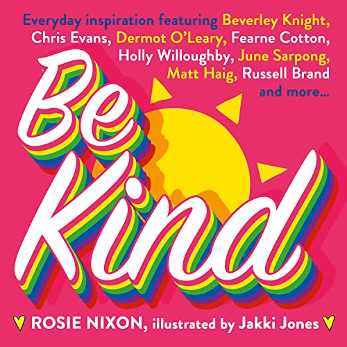 Rosie Nixon - Be Kind - Hardback image 1
