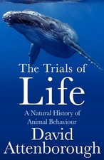 David Attenborough - Trials of Life : A Natural History of Animal Beha image 1