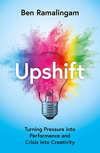 Ben Ramalingam - Upshift : Turning Pressure into Performance and Crisi image 1