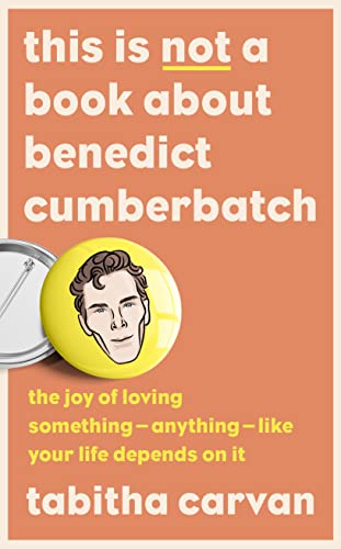 Tabitha Carvan - This is Not a Book About Benedict Cumberbatch : The J image 1
