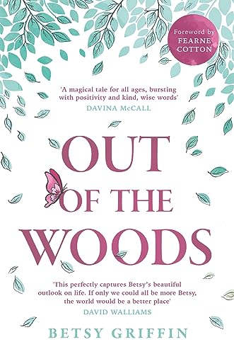 Fearne Cotton - Out of the Woods : A Tale of Positivity, Kindness and image 1