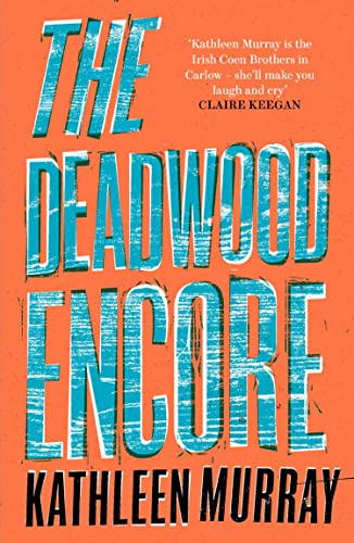 Kathleen Murray - Deadwood Encore - Paperback image 1