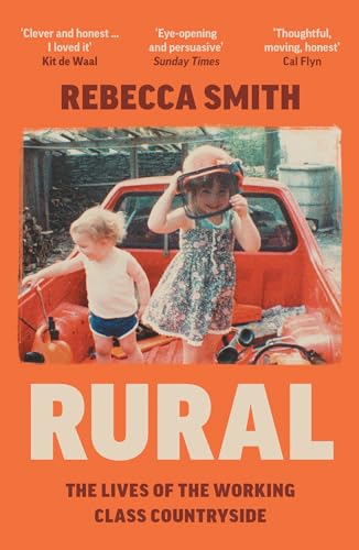 Rebecca Smith - Rural : The Lives of the Working Class Countryside - P image 1