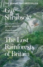 Guy Shrubsole - Lost Rainforests of Britain - Paperback image 1