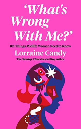 Lorraine Candy - 'What's Wrong With Me?' : 101 Things Midl image 1