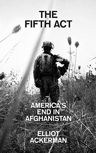 Elliot Ackerman - Fifth Act : America'S End in Afghanistan - Paper image 1