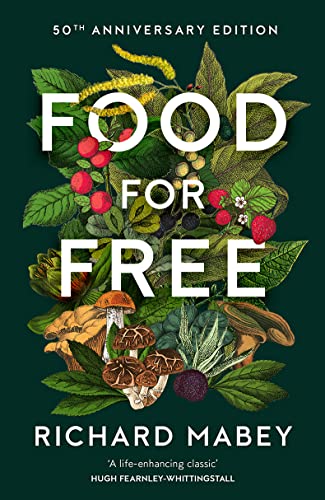Richard Mabey - Food for Free : 50th Anniversary Edition - Hardback image 1