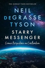 Neil deGrasse Tyson - Starry Messenger : Cosmic Perspectives on Civili image 1