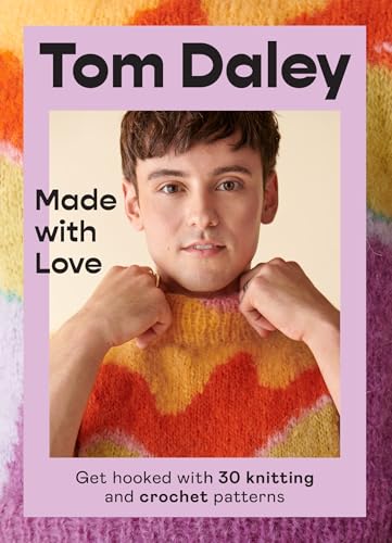 Tom Daley - Made with Love : Get Hooked with 30 Knitting and Crochet P image 1
