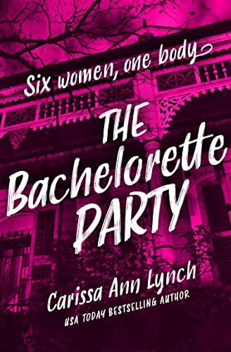 Carissa Ann Lynch - Bachelorette Party - Paperback image 1