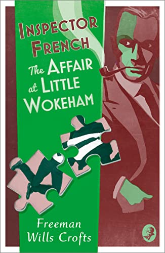 Freeman Wills Crofts - Inspector French: The Affair at Little Wokeham image 1