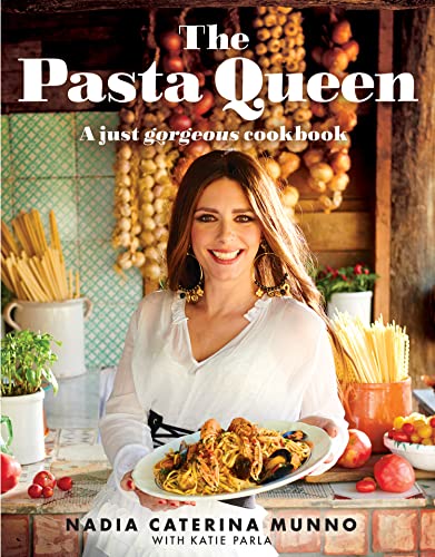 Nadia Caterina Munno - Pasta Queen : A Just Gorgeous Cookbook - Hardba image 1