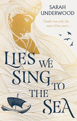 Sarah Underwood - Lies We Sing to the Sea - Hardback image 1