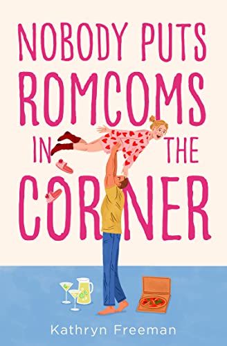 Kathryn Freeman - Nobody Puts Romcoms In The Corner : Book 7 - Paperba image 1
