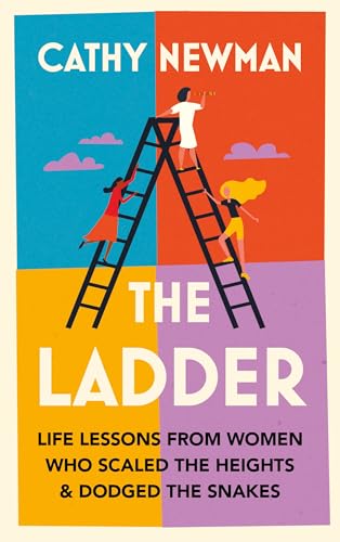 Cathy Newman - Ladder : Life Lessons from Women Who Scaled the Heights image 1