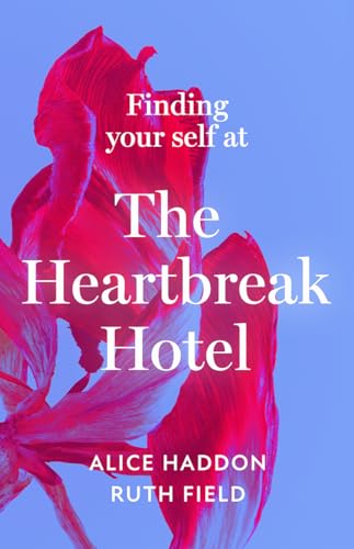 Ruth Field - Finding Your Self at the Heartbreak Hotel - Hardback image 1