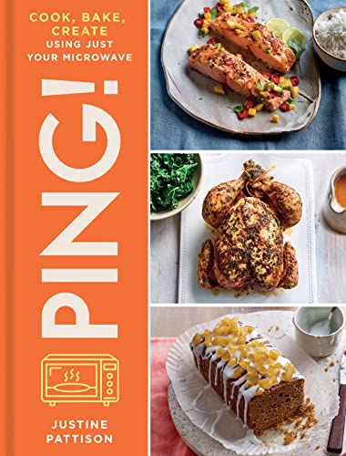 Justine Pattison - PING! : Cook, Bake, Create Using Just Your Microwav image 1