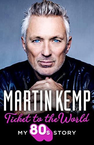Martin Kemp - Ticket to the World : My 80s Story - Paperback image 1