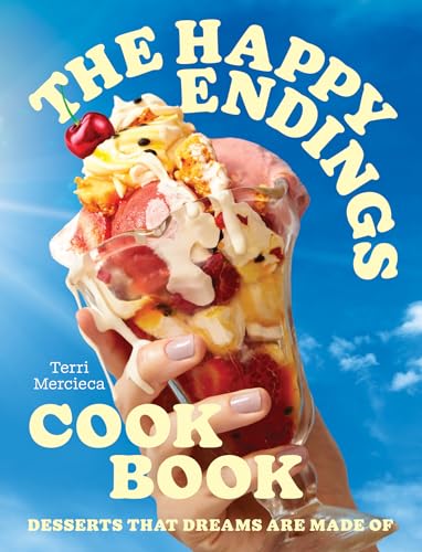 Terri Mercieca - Happy Endings Cookbook : Desserts That Dreams are Mad image 1