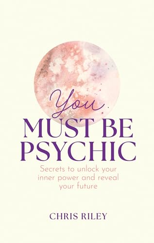 Chris Riley - You Must Be Psychic : Secrets to Unlock Your Inner Power image 1