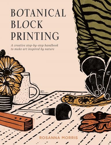 Rosanna Morris - Botanical Block Printing : A Creative Step-by-Step Ha image 1