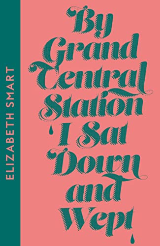 Elizabeth Smart - By Grand Central Station I Sat Down and Wept - Paper image 1