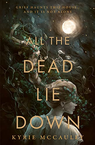 Kyrie McCauley - All The Dead Lie Down - Hardback image 1