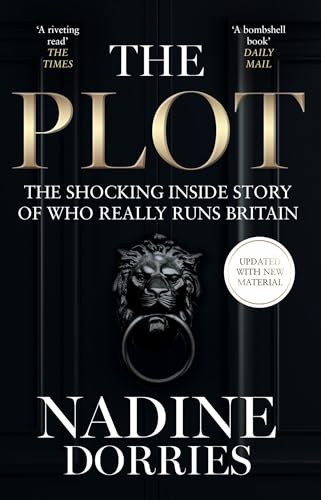 Nadine Dorries - Plot : The Shocking Inside Story of Who Really Runs B image 1